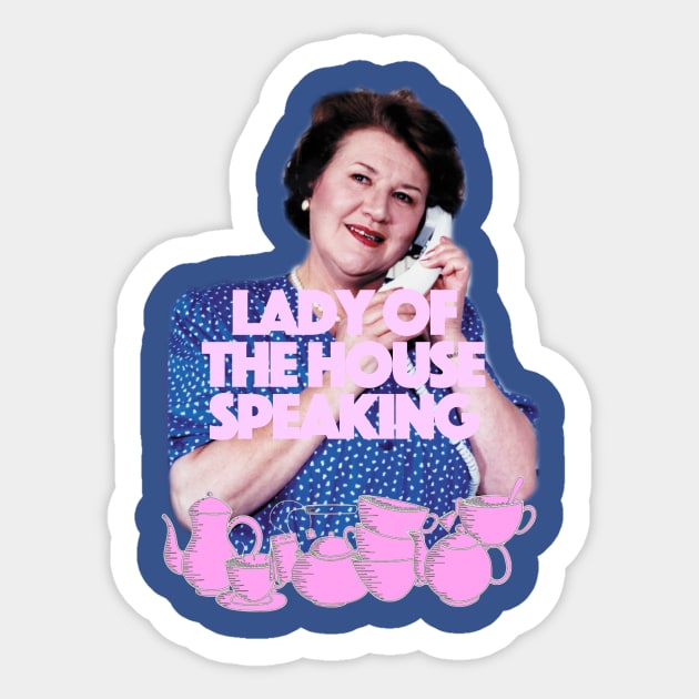 Lady of the House Speaking Sticker by jeremiahm08